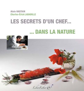 Secrets d'un chef - Hastain Labadille